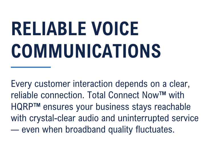 Every customer interaction depends on a clear, reliable connection. Total Connect Now™ with HQRP™ ensures your business stays reachable with crystal-clear audio and uninterrupted service — even when broadband quality fluctuates.<br />

